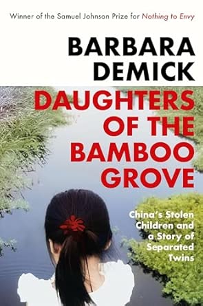 Daughters of the Bamboo Grove: China's Stolen Children and a Story of Separated Twins